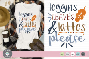 Leggings Leaves and Lattes: Creative Digital Graphics for Every Project