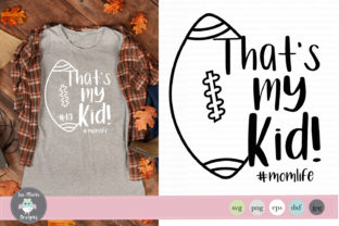 Thats My Kid Football: A Creative Resource for Every Project